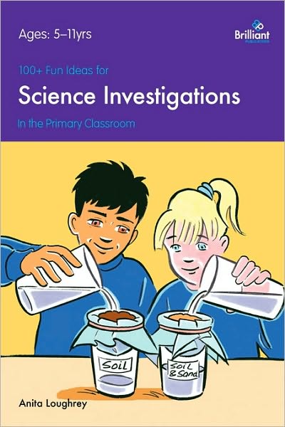 100+ Fun Ideas For Science Investigations In The Primary Classroom
