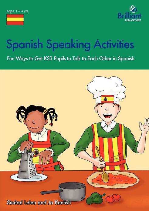 Spanish Speaking Activities - Fun Ways To Get Ks3 Pupils To Talk To Each Other In Spanish