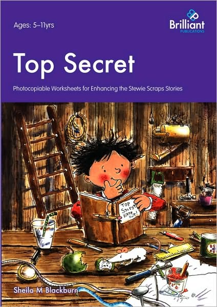 Top Secret - Photocopiable Worksheets For Enhancing The Stewie Scraps Stories