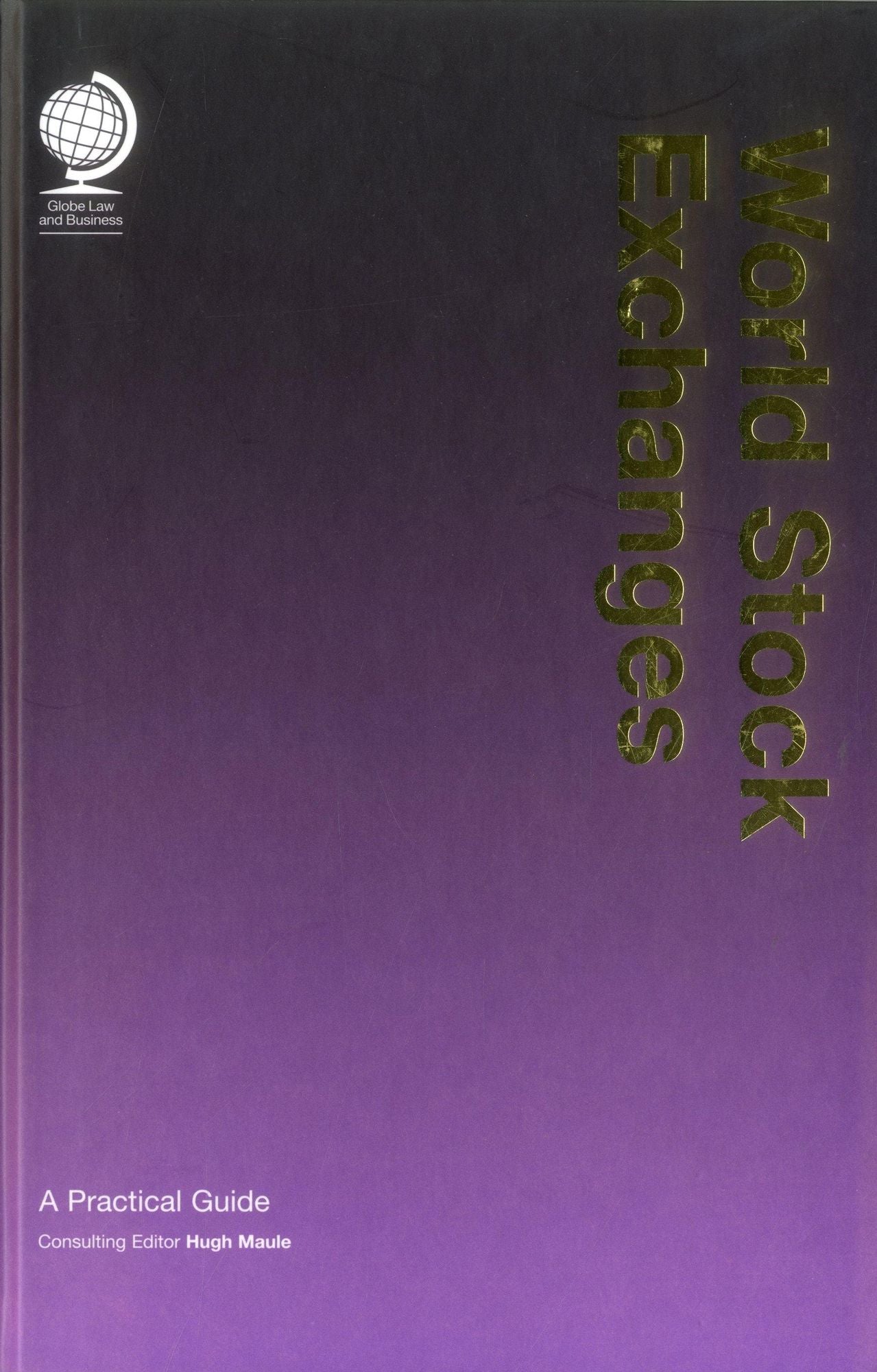 World Stock Exchanges: A Practical Guide