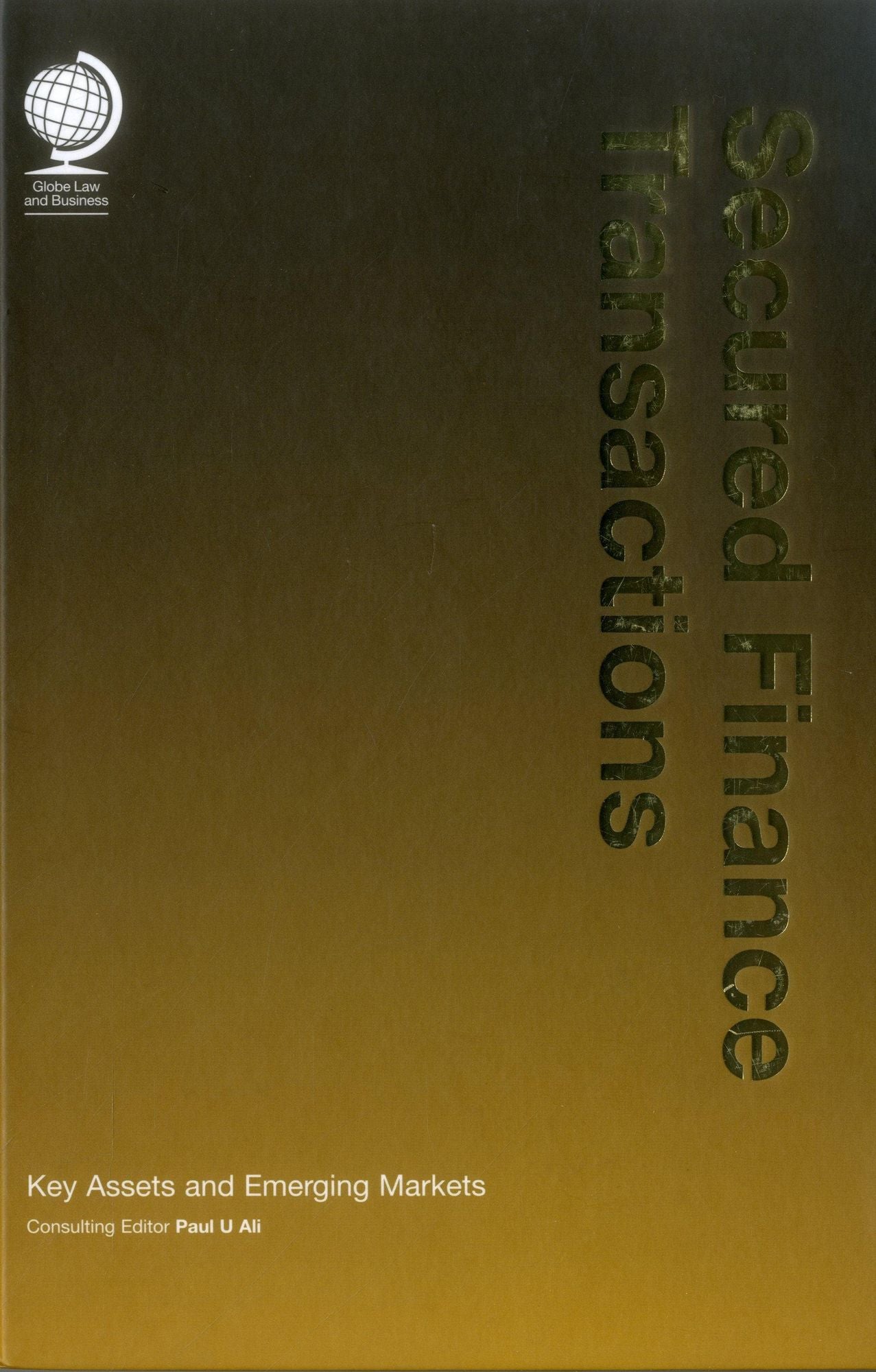 Secured Finance Transactions: Key Assets and Emergin Markets
