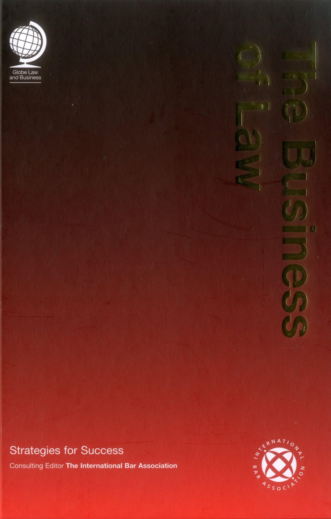 The Business of Law: Strategies for Success