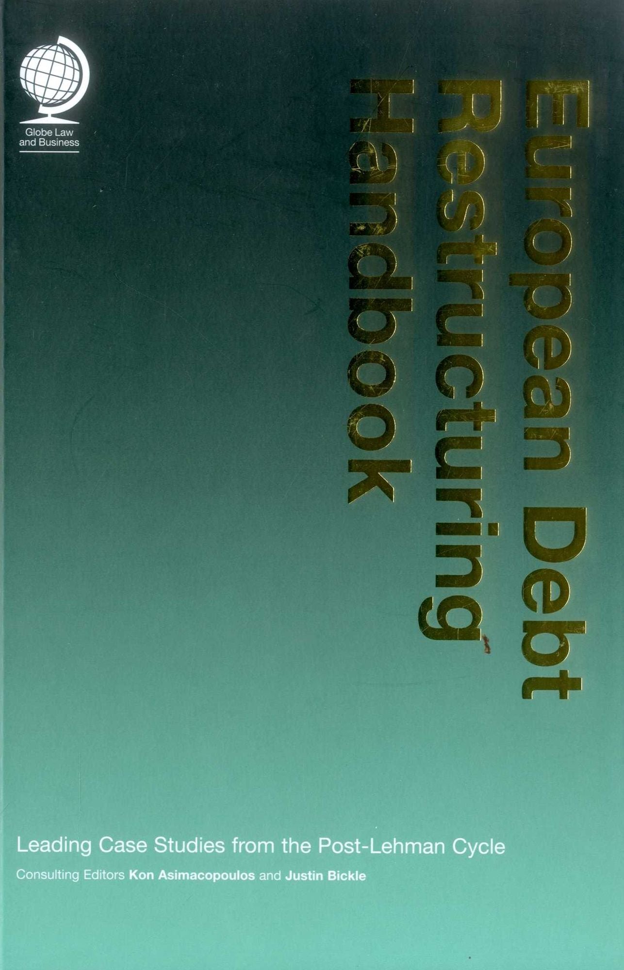 European Debt Restructuring Handbook: Leading Case Studies from the Post-Lehman Cycle