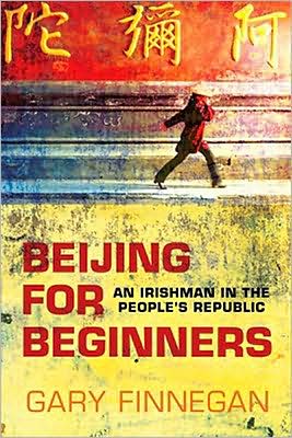 Beijing for Beginners: An Irishman in the People's Republic