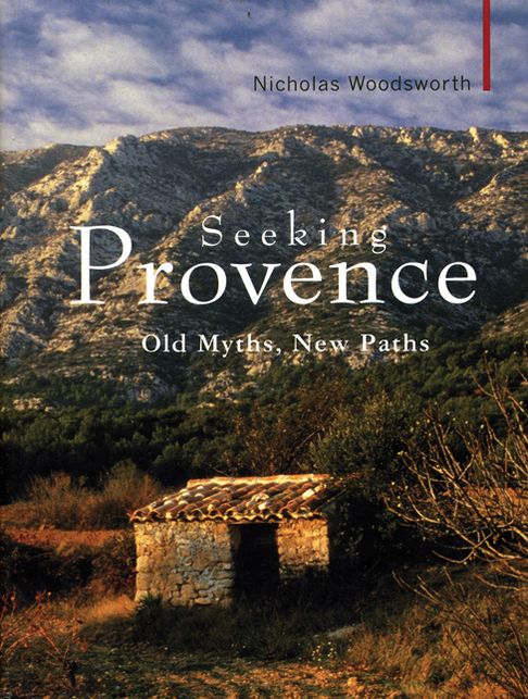 Seeking Provence: Old Myths, New Paths