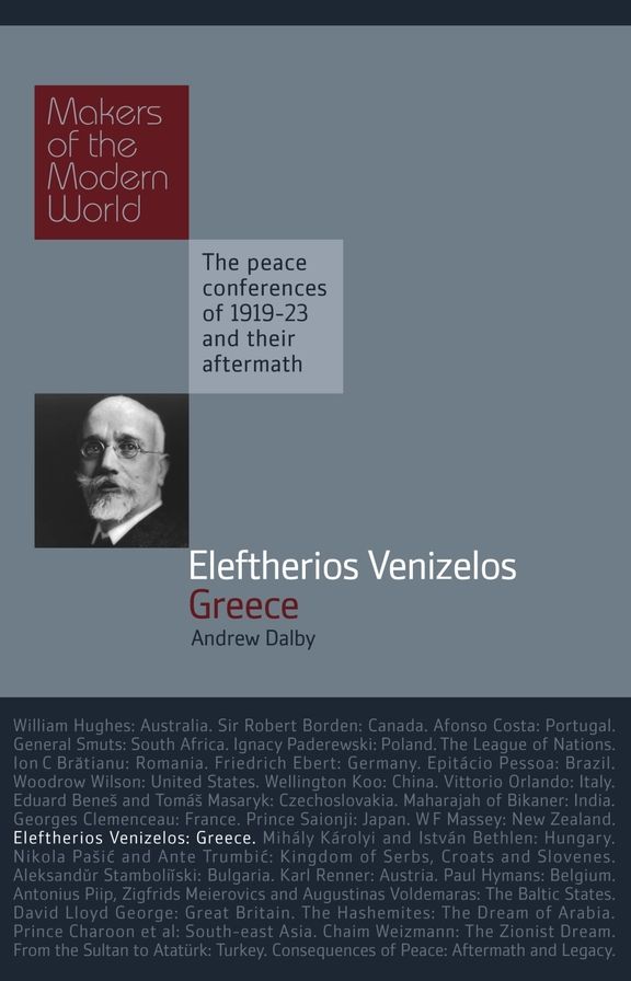 Eleftherios Venizelos: Greece: The Peace Conferences of 1919-23 and their Aftermath