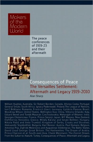 Consequences of Peace: The Versailles Settlement - Aftermath and Legacy