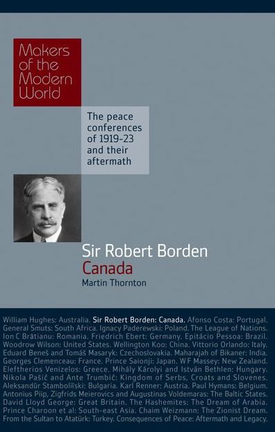 Sir Robert Borden: Canada: The Peace Conferences of 1919-23 and their Aftermath