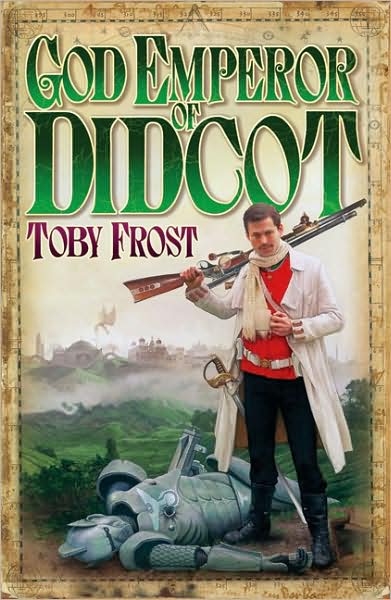 God Emperor of Didcot (Chronicles of Isambard Smith Series #2)