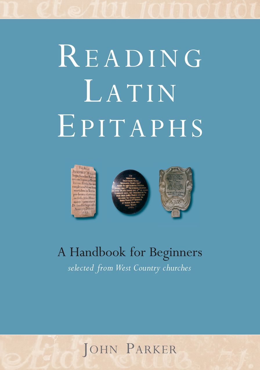 Reading Latin Epitaphs: A Handbook for Beginners - New Illustrated Edition