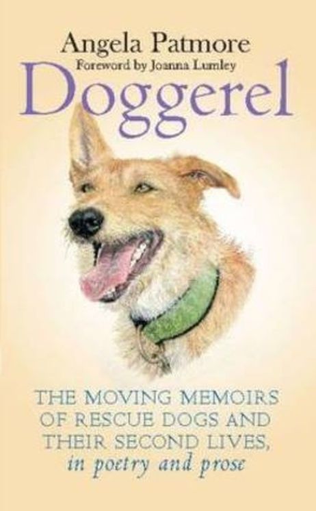 Doggerel: The Moving Memoirs of Rescue Dogs and Their Second Lives - In Poetry and Prose