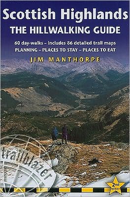 Scottish Highlands - The Hillwalking Guide: 60 Day-Walks with Accommodation Guide