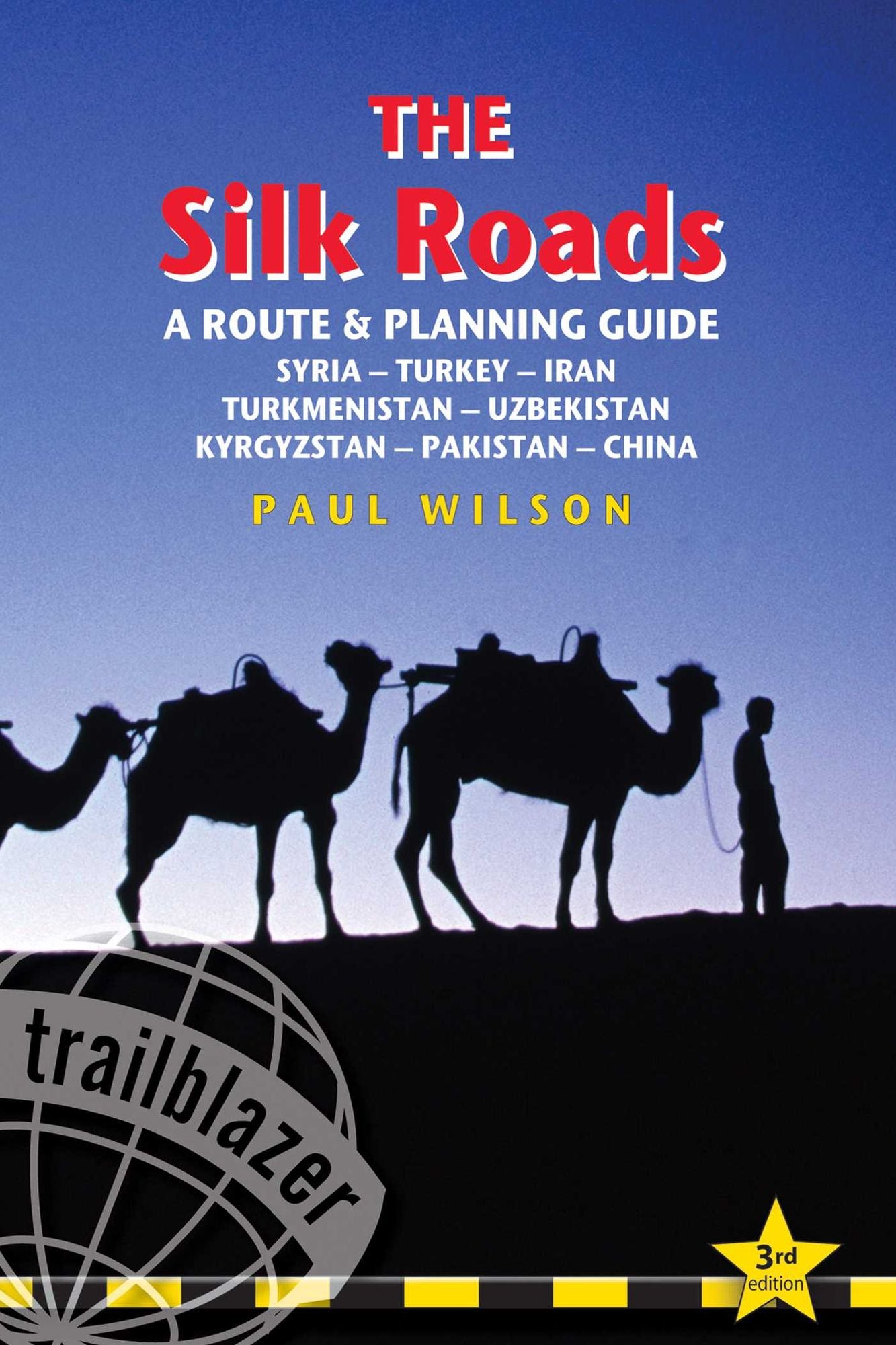 The Silk Roads, 3rd: Routes through Syria, Turkey, Iran, Turkmenistan, Uzbekistan, Kyrgyzstan, Pakistan and China