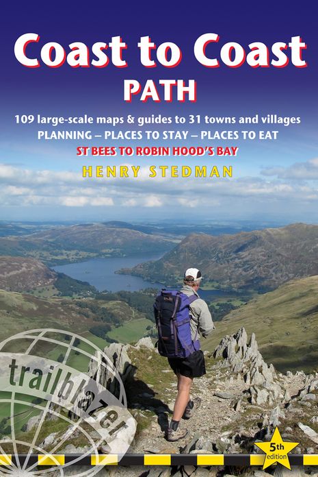 Coast to Coast Path, 5th: British Walking Guide with 109 large-scale walking maps, places to stay, places to eat