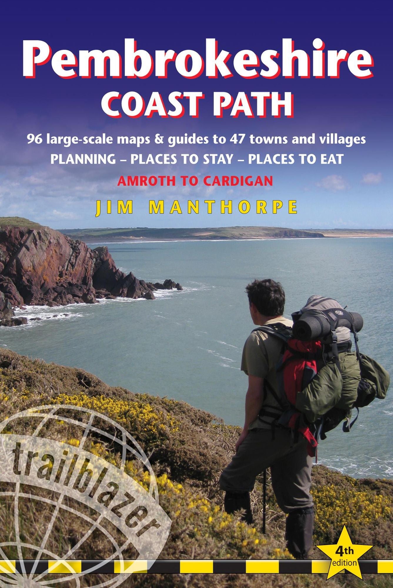 Pembrokeshire Coast Path, 4th: British Walking Guide with 96 large-scale walking maps, places to stay, places to eat