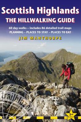 Scottish Highland Hillwalking Guide: 60 day-walks: includes 90 detailed trail maps - planning, places to stay, places to eat