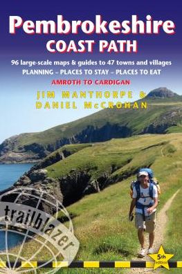 Pembrokeshire Coast Path: British Walking Guide: 96 large-scale Walking Maps & Guides to 47 Towns and Villages - Planning, Places to Stay, Places to Eat - Amroth to Cardigan