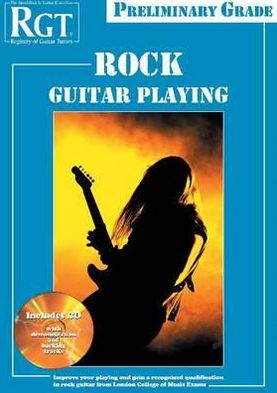 RGT - Rock Guitar Playing - Preliminary Grade Book/CD Set