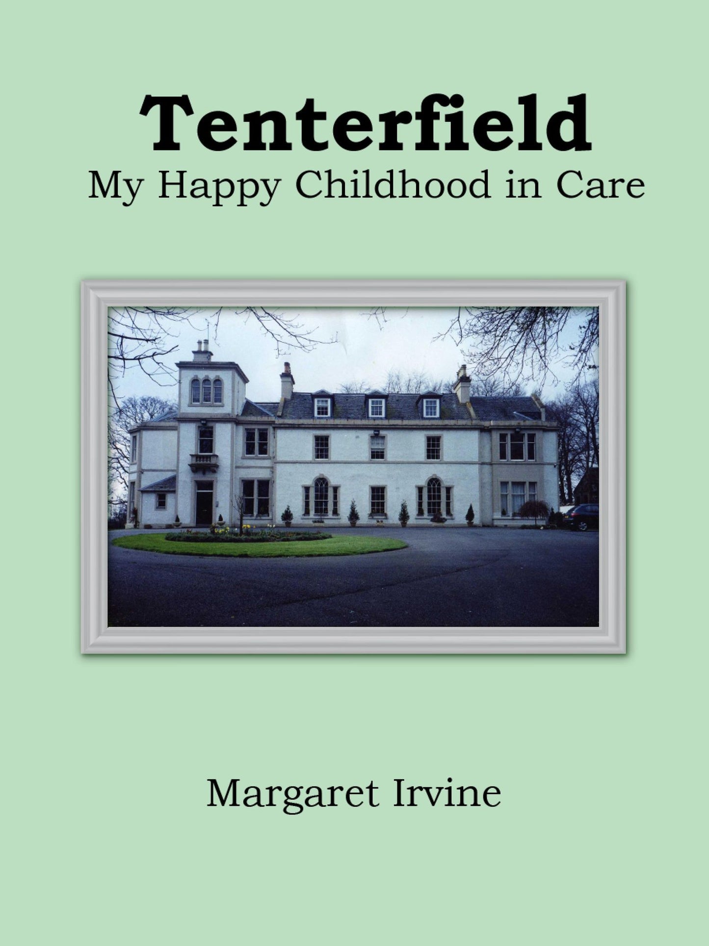 Tenterfield: My Happy Childhood in Care