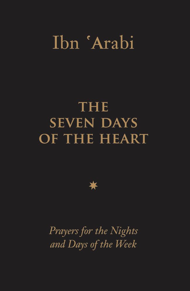 The Seven Days of the Heart: Prayers for the Nights and Days of the Week