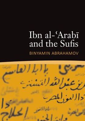 Ibn al-'Arabi and the Sufis