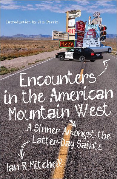 Encounters In the American Mountain West: A Sinner Amongst the Latter-Day Saints