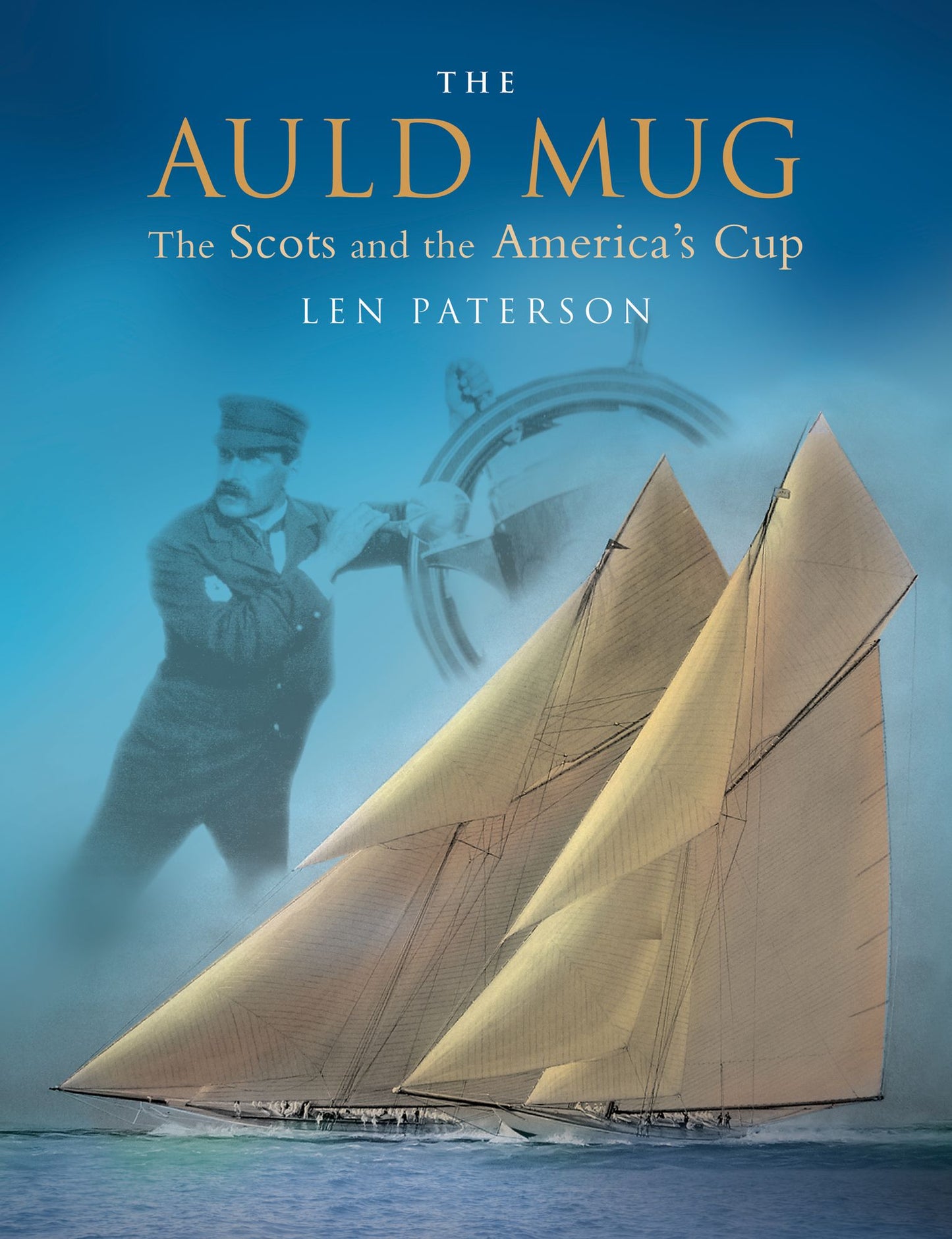 The Auld Mug: The Scots and The America's Cup