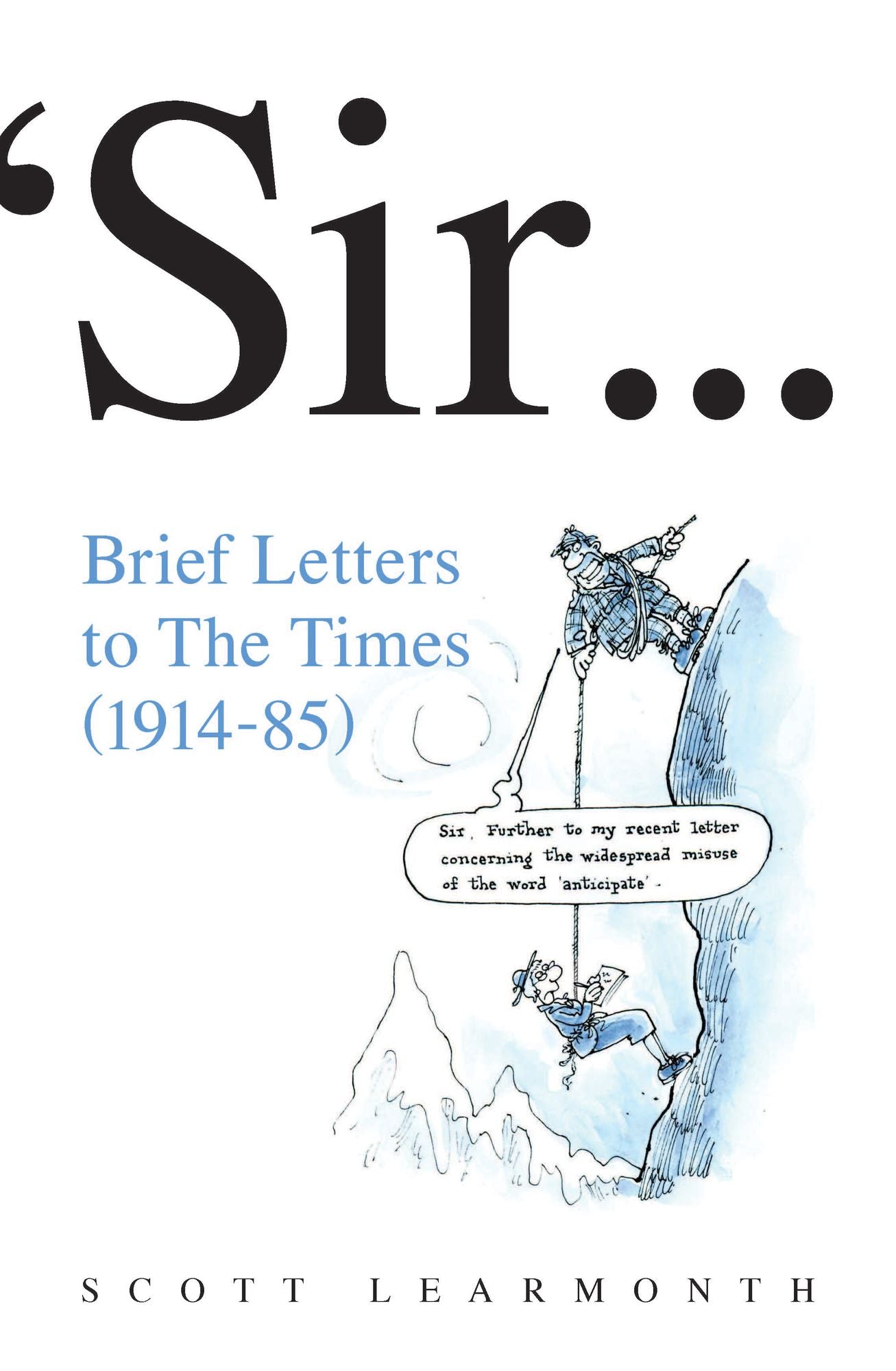 Sir ': Brief Letters to The Times (1914-85)