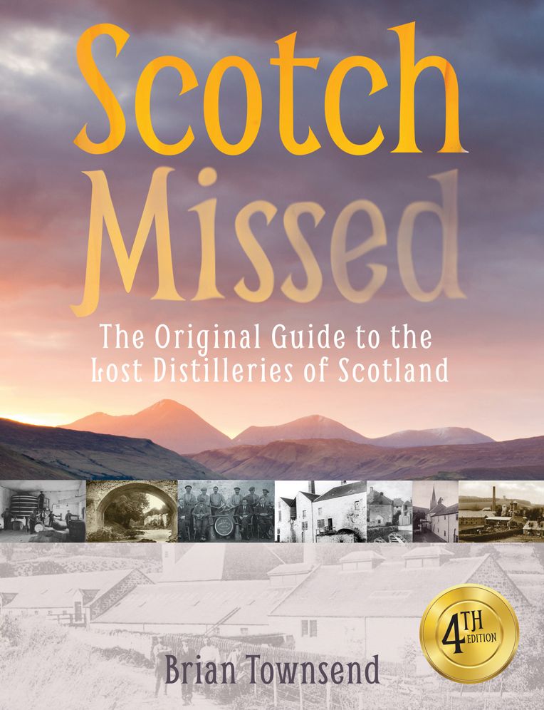Scotch Missed: The Original Guide to the Lost Disstilleries of Scotland