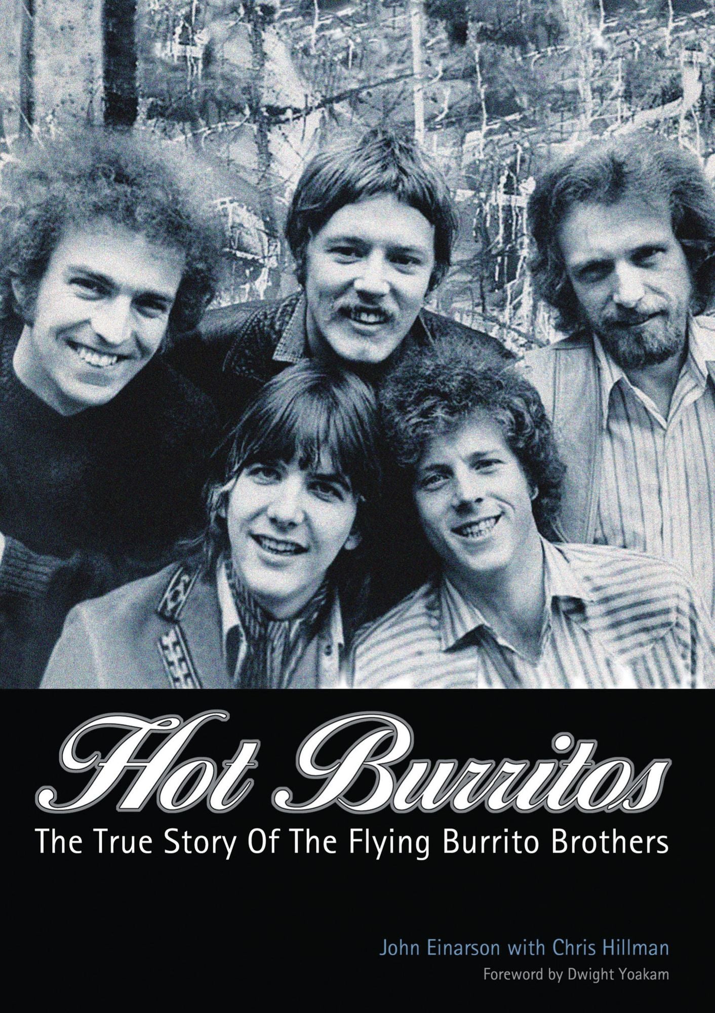 Hot Burritos: Chris Hillman, Gram Parsons, and The Flying Burrito Brothers