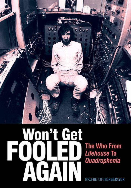 Won't Get Fooled Again: The Who from Lifehouse to Quadrophenia