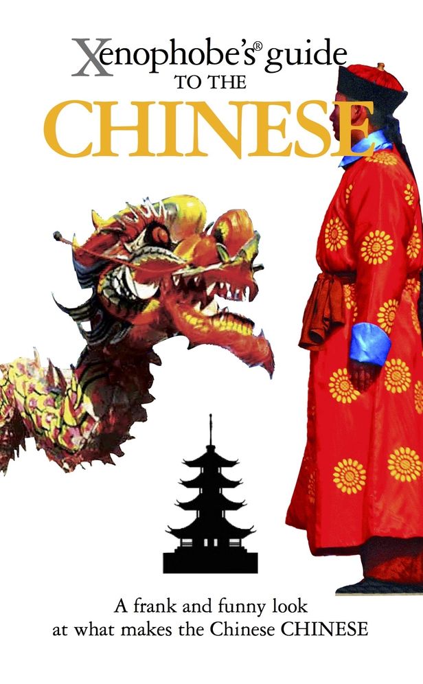 Xenophobe's Guide to the Chinese