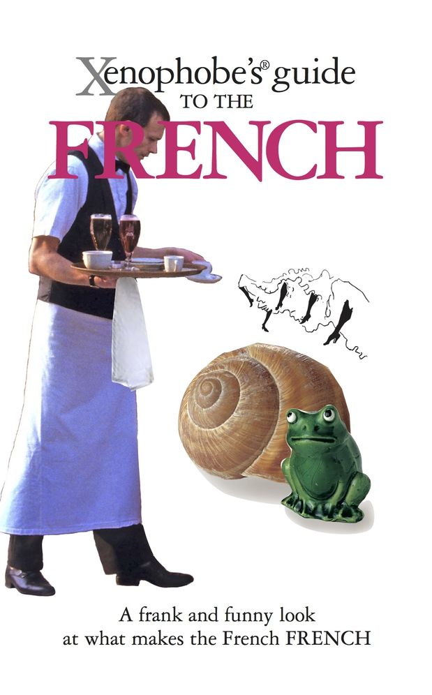Xenophobe's Guide to the French