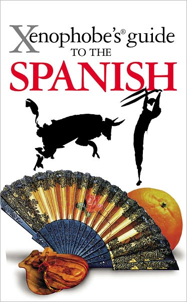 Xenophobe's Guide to the Spanish