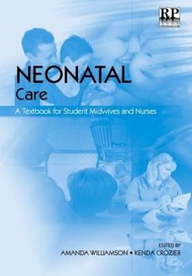 Neonatal Care: A Textbook for Student Midwives and Nurses