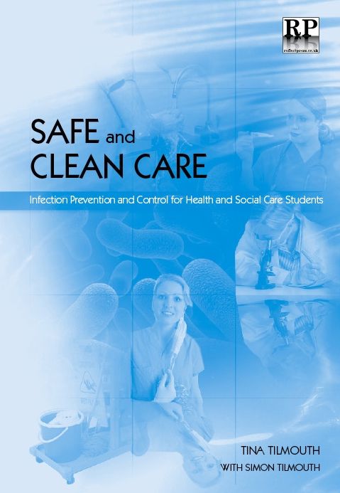 Safe and Clean Care: Infection Prevention and Control for Health and Social Care Students