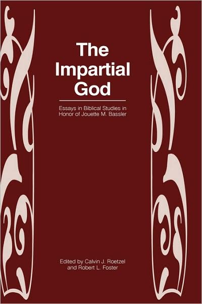 The Impartial God: Essays in Biblical Studies in Honor of Jouette M. Bassler