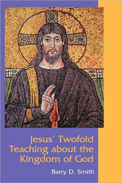 Jesus' Twofold Teaching About The Kingdom Of God