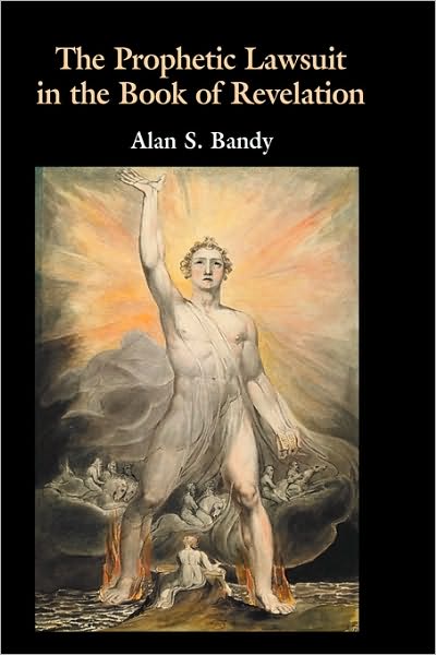 The Prophetic Lawsuit In The Book Of Revelation