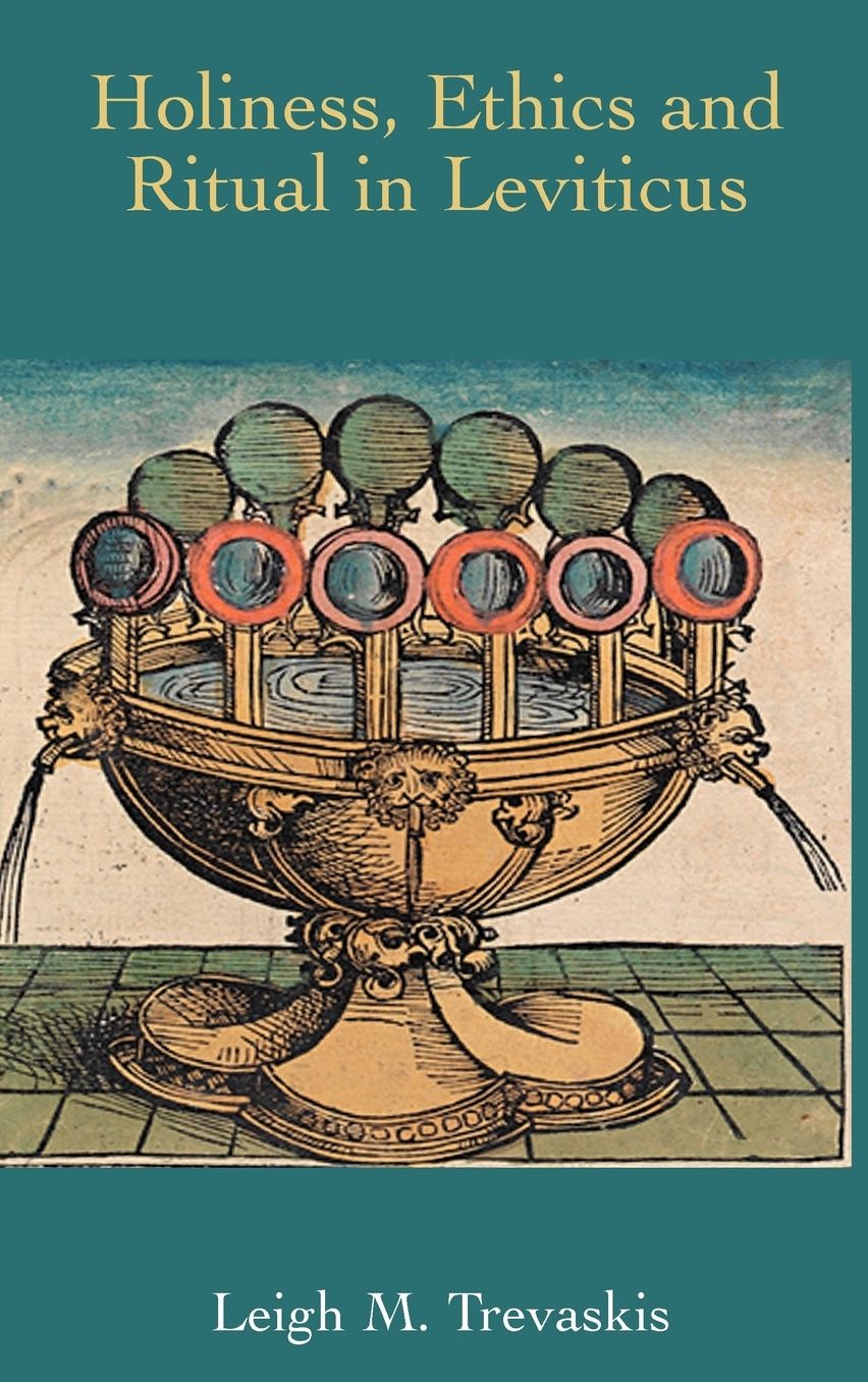 Holiness, Ethics And Ritual In Leviticus