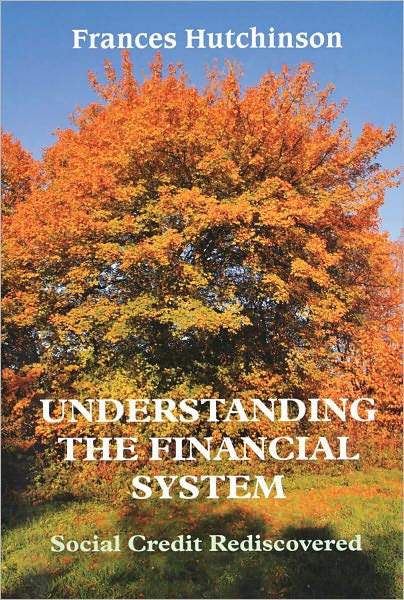 Understanding the Financial System: Social Credit Rediscovered