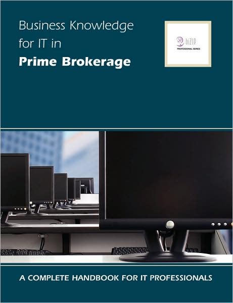 Business Knowledge For It In Prime Brokerage