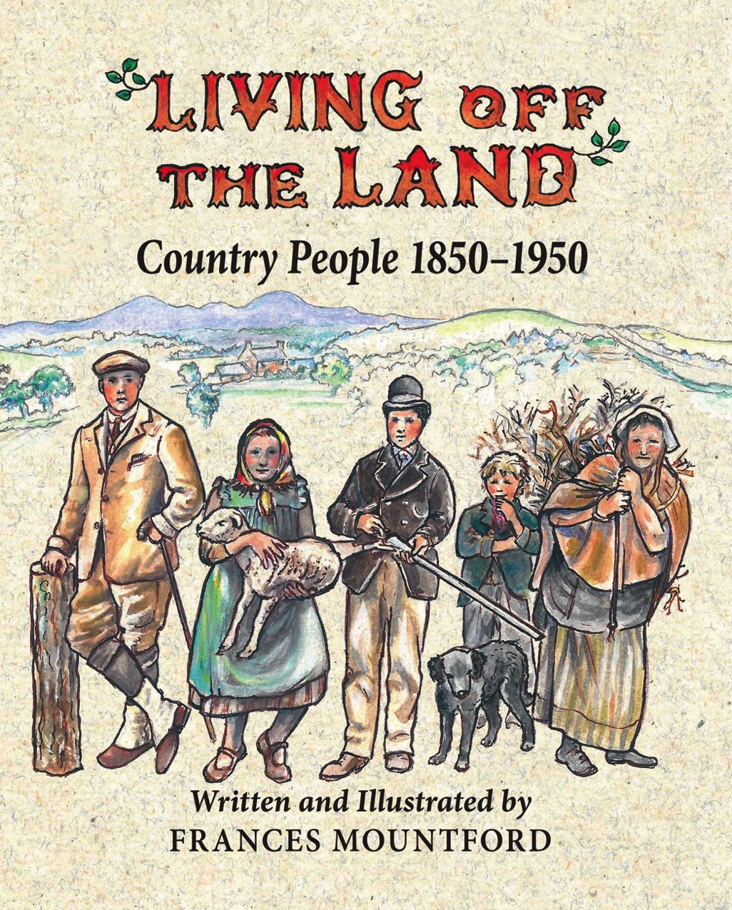 Living Off the Land: Country People 1850-1950