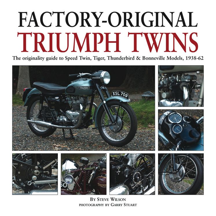 Factory-Original Triumph Twins: The originality guide to Speed Twin, Tiger, Thunderbird & Bonneville Models, 1938-62