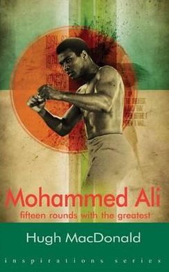 Mohammad Ali: Fifteen Rounds with the Greatest