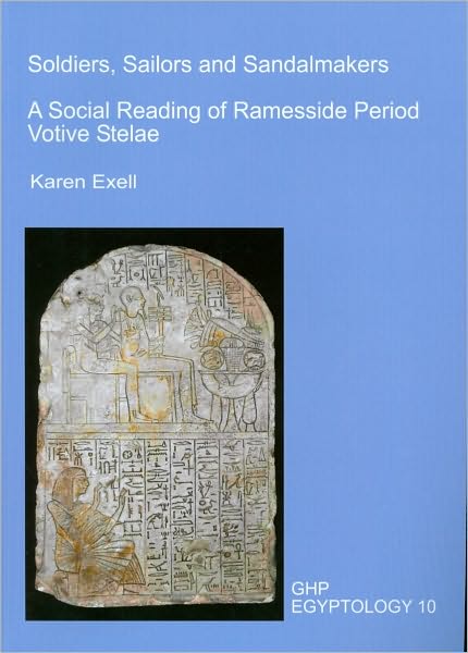 Soldiers, Sailors and Sandalmakers: A Social Reading of Ramesside Period Votive Stelae