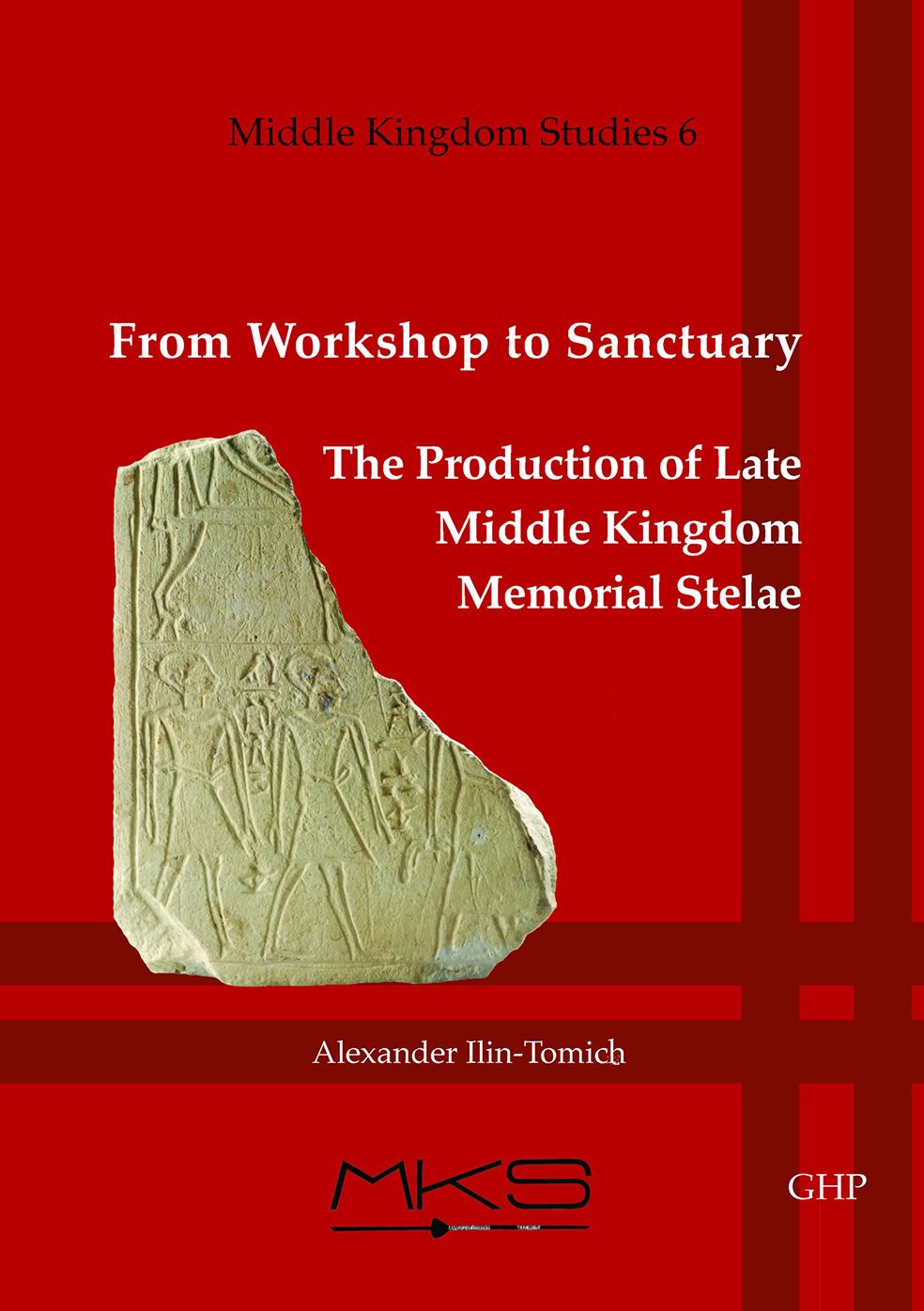 From Workshop to Sanctuary: The Production of Late Middle Kingdom Memorial Stelae