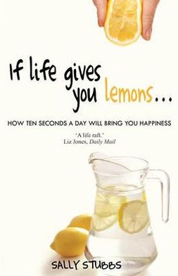 If Life Gives You Lemons: Sayings about Life That Start with If