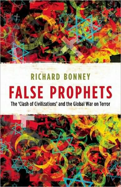 False Prophets: The 'clash of Civilizations' and the Global War on Terror