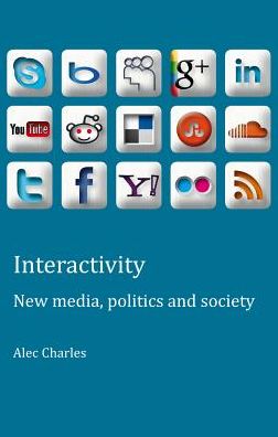 Interactivity: New media, politics and society